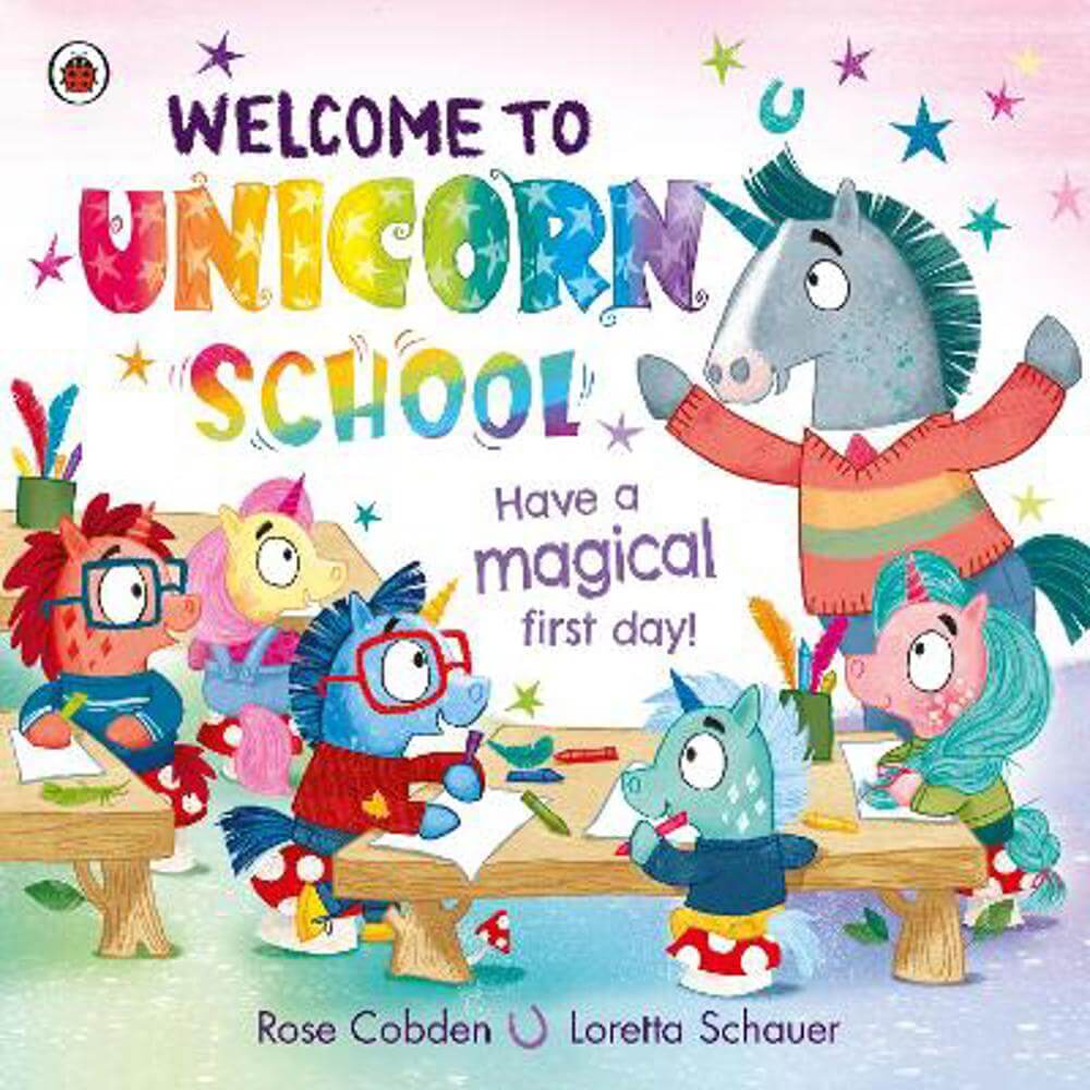 Welcome to Unicorn School: Have a magical first day! (Paperback) - Rose Cobden